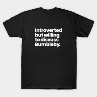 Introverted but willing to discuss Bumbleby - RWBY T-Shirt